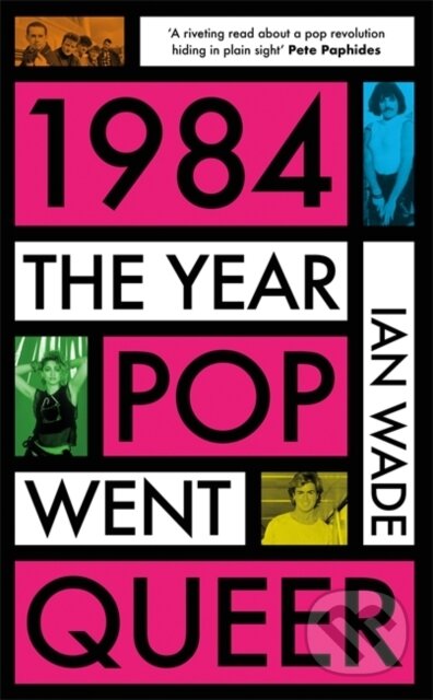 1984 (The Year Pop Went Queer)
