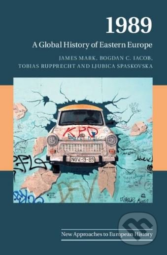 1989 (A Global History of Eastern Europe)
