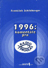 1996: komentáře pro Radio Proglas