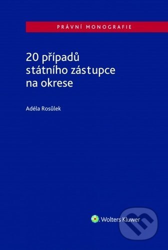 20 případů státního zástupce na okrese