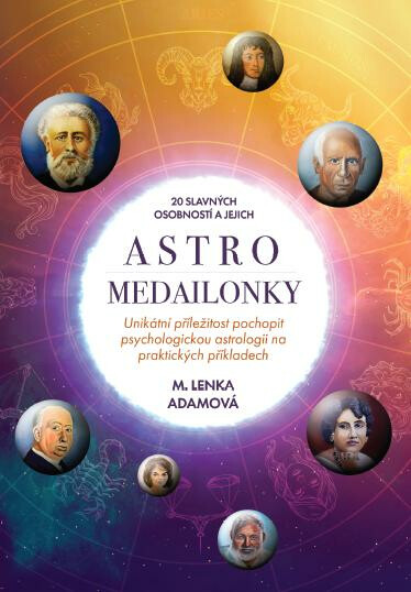 20 slavných osobností a jejich Astromedailonky - Adamová Lenka Marie