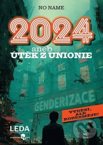 2024 aneb Útěk z Unionie