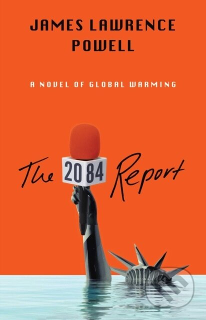2084 Report (A Novel of the Great Warming)