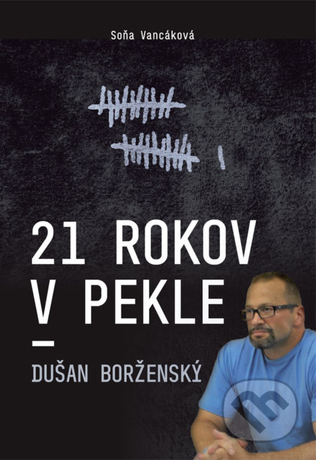 21 rokov v pekle (Dušan Borženský)