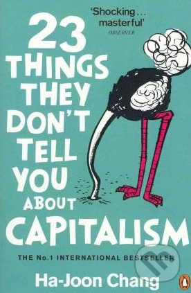 23 Things They don't Tell You About Capitalism