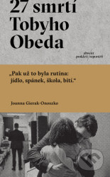 27 smrtí Tobyho Obeda - Joanna Gierak-Onoszko