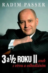 3 a 1/2 roku II (aneb S vírou a odhodláním)