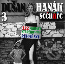 3 scénáře (322, Obrazy starého světa, Růžové sny)