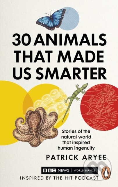30 Animals That Made Us Smarter