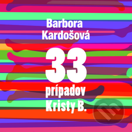 33 prípadov Kristy B.