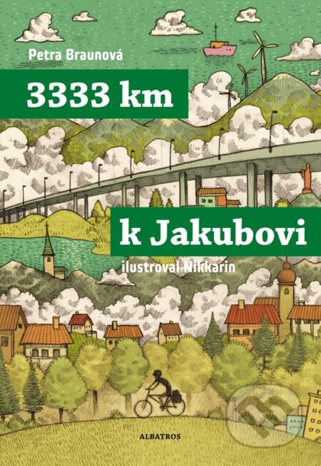 3333 km k Jakubovi (Podle deníku Mirka Korbela)