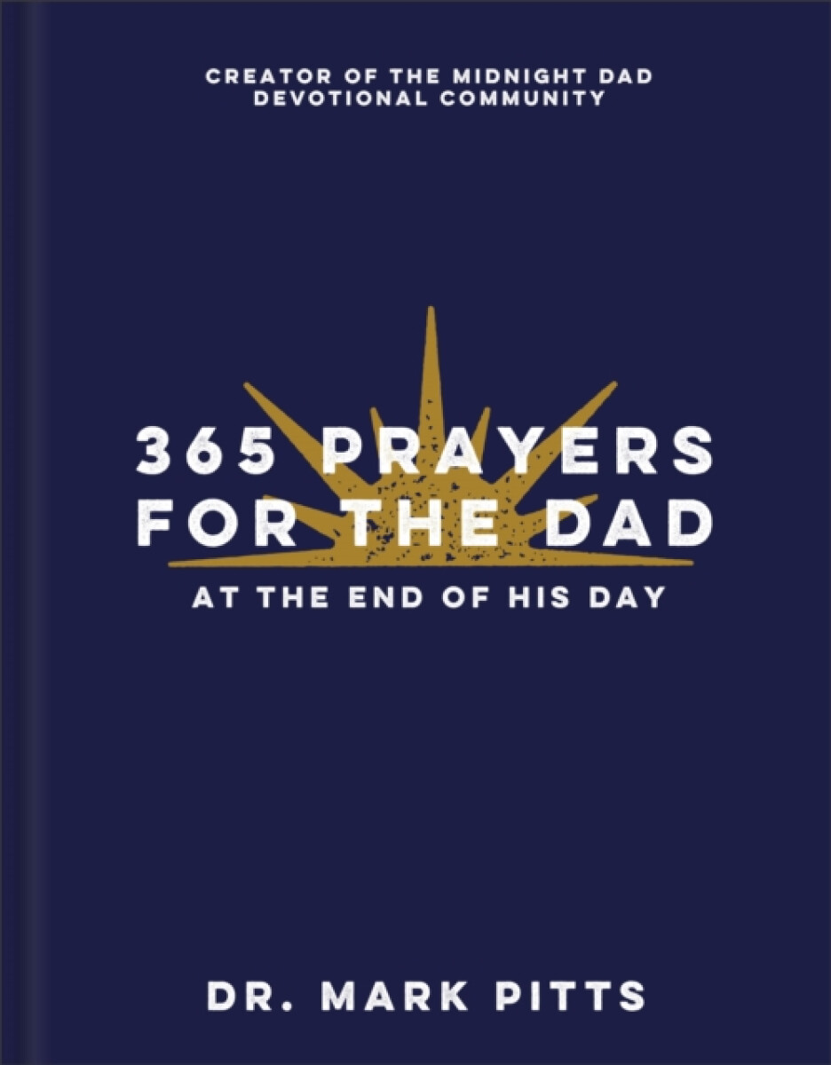 365 Prayers for the Dad at the End of His Day