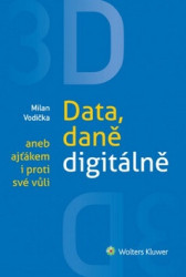 3D: Data, daně digitálně (aneb ajťákem i proti své vůli) - kniha z kategorie Účetnictví a daně