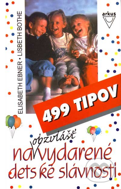 499 tipov na obzvlášť vydarené detské slávnosti