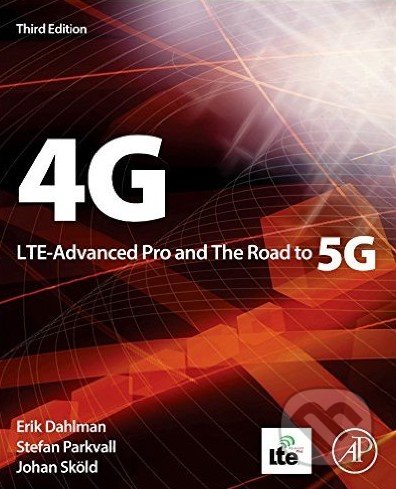 4G (LTE Evolution and the Road to 5G)