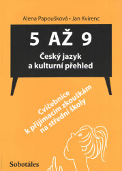 5 až 9: Český jazyk a kulturní přehled (Cvičebnice k přijímacím zkouškám na střední školy) - kniha z kategorie 2. stupeň