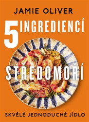 5 ingrediencí: Středomoří (Skvělé jednoduché jídlo) - kniha z kategorie Od známých osobností