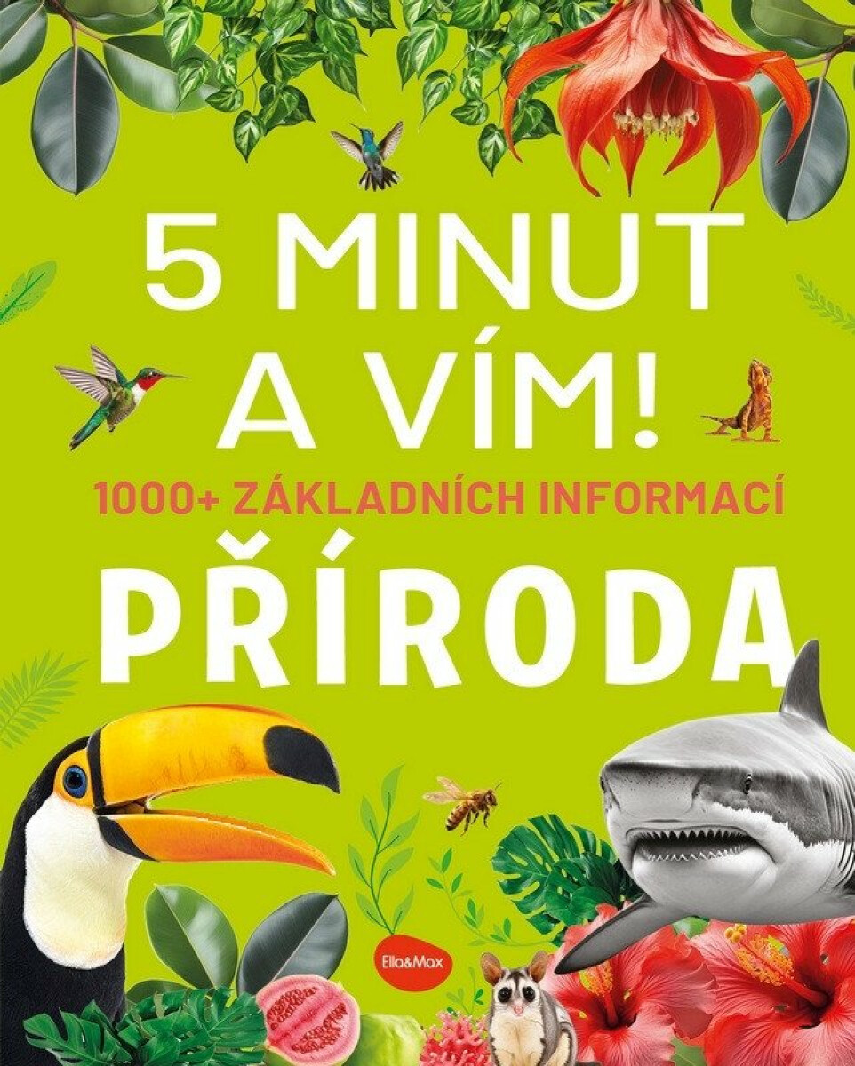 5 minut a vím - Příroda 1000+ základních informací