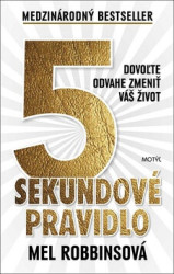 5 sekundové pravidlo (Dovoľte odvahe zmeniť váš život) - kniha z kategorie Psychologie