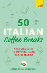 50 Italian Coffee Breaks - Coffee Break Languages