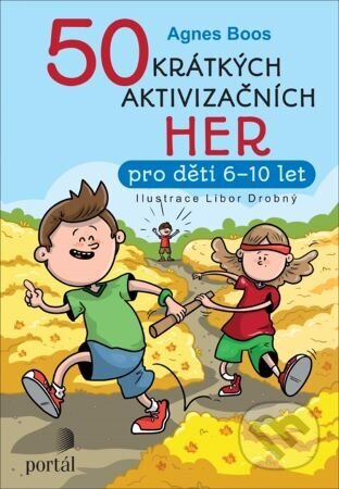 50 krátkých aktivizačních her (pro děti 6-10 let)