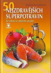 50 nejzdravějších superpotravin (Ke zdraví se projídáme) - kniha z kategorie Diety a zdravá výživa