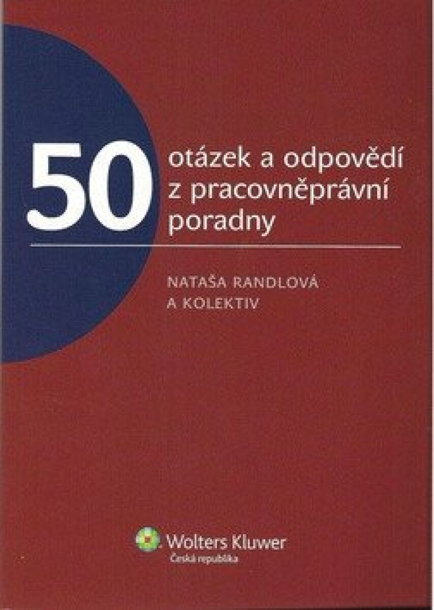 50 otázek a odpovědí z pracovněprávní poradny - Nataša Randlová