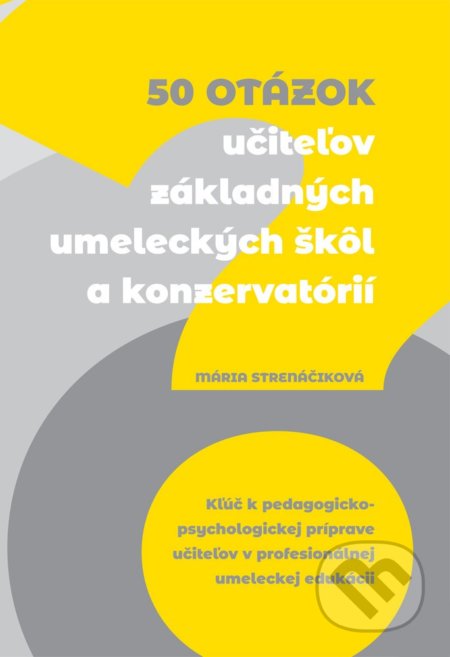 50 otázok učiteľov ZUŠ a konzervatórií
