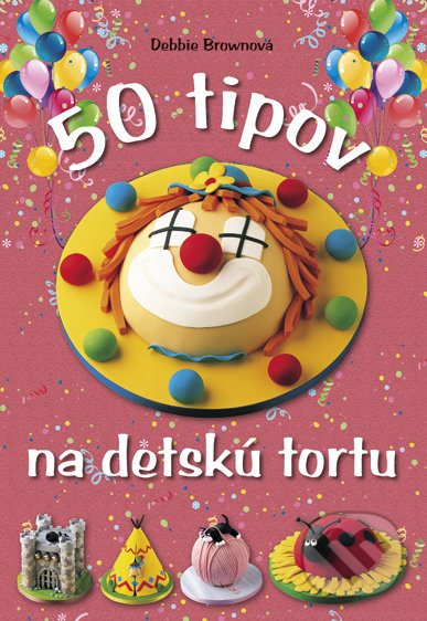 50 tipov na detskú tortu