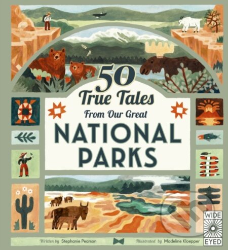 50 True Tales from Our Great National Parks