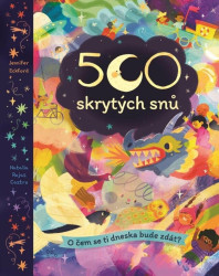 500 skrytých snů (O čem se ti dneska bude zdát?)