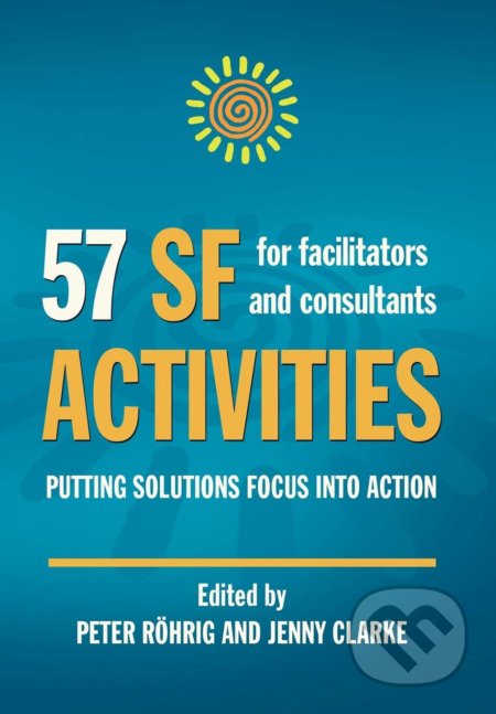57 SF Activities for Facilitators and Consultants