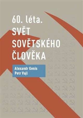 60. léta - Svět sovětského člověka