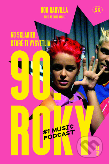 60 skladieb, ktoré ti vysvetlia 90. roky