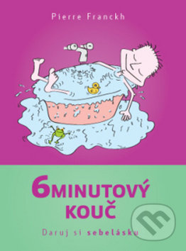 6minutový kouč: Daruj si sebelásku