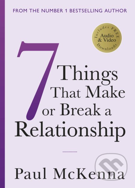 7 Things That Make or Break a Relationship