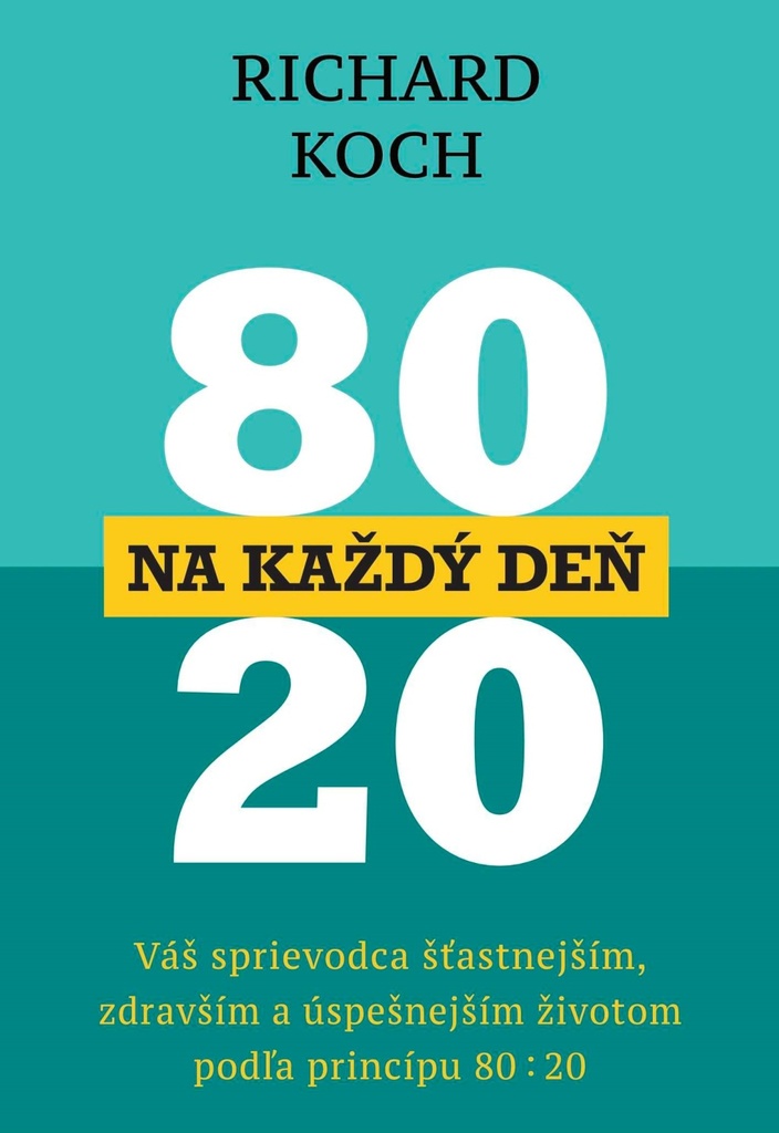 80 : 20 na každý deň