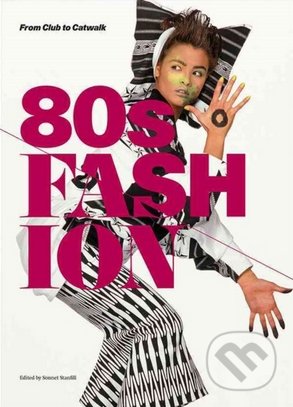 80's Fashion (From Club to Catwalk)