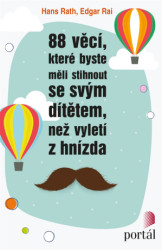 88 věcí, které byste měli stihnout se svým dítětem, než vyletí z hnízda - kniha z kategorie Vztahy a rodina