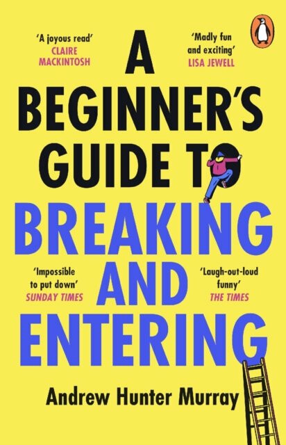 A Beginnerâ€™s Guide to Breaking and Entering