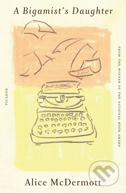 A Bigamist's Daughter (A Novel)