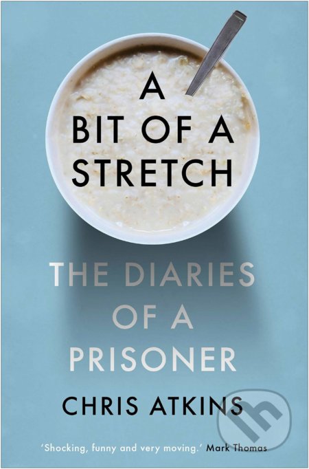 A Bit of a Stretch (The Diaries of a Prisoner)