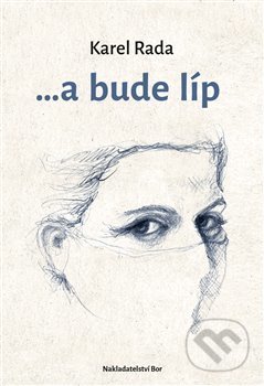 ...a bude líp