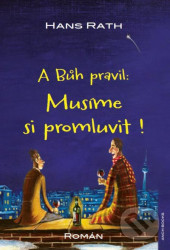 A Bůh pravil: Musíme si promluvit !