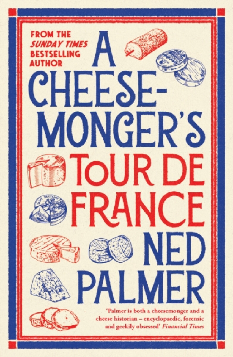 A Cheesemongerâ€™s Tour de France