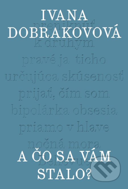 A čo sa vám stalo?