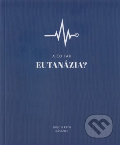 A čo tak Eutanázia?