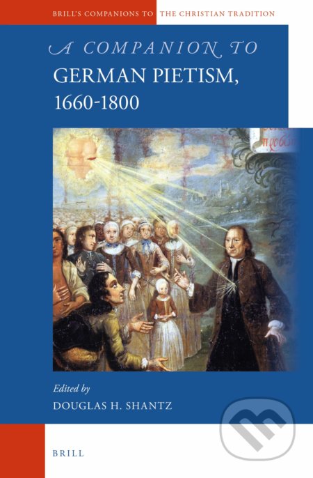 A Companion to German Pietism, 1660-1800