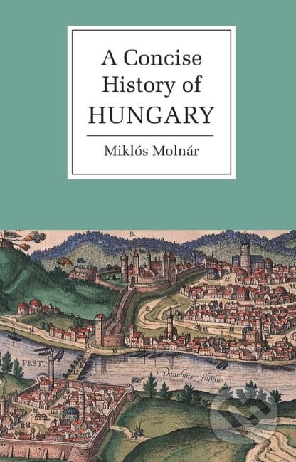 A Concise History of Hungary