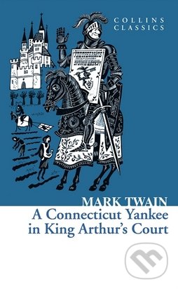 A Connecticut Yankee In King Arthur´s Court